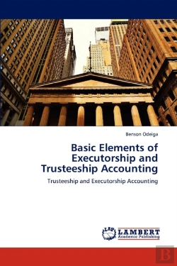 Bertrand.pt - Basic Elements Of Executorship And Trusteeship Accounting