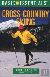 Basic Essentials Of Cross-Country Skiing