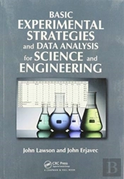 Basic Experimental Strategies And Data Analysis For Science And Engineering