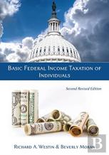 Basic Federal Income Taxation Of Individuals, Second Revised Edition