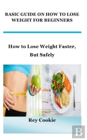 Basic Guide On How To Lose Weight For Beginners