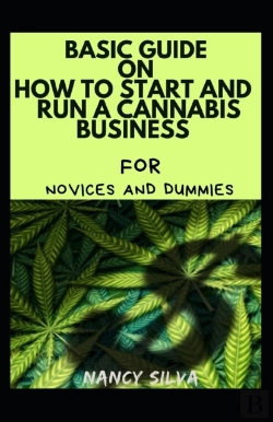 Bertrand.pt - Basic Guide On How To Start And Run A Cannabis Business For Novices And Dummies