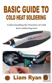 Basic Guide To Cold Heat Soldering