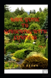 Basic Guide To Gardening With Conifers