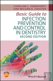Basic Guide To Infection Prevention And Control In Dentistry