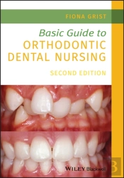 Basic Guide To Orthodontic Dental Nursing