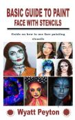 Basic Guide To Paint Face With Stencils