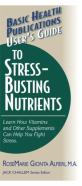 Basic Health Publications User'S Guide To Stress-Busting Nutrients