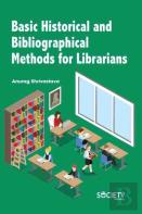 Basic Historical And Bibliographical Methods For Librarians