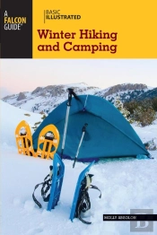 Basic Illustrated Winter Hiking And Camping