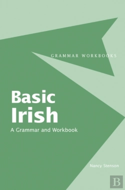 Bertrand.pt - Basic Irish: A Grammar And Workbook