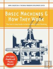 Basic Machines And How They Work