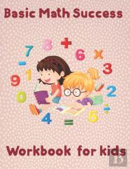 Basic Math Success Workbook For Kids