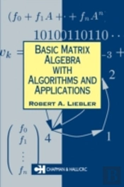 Basic Matrix Algebra With Algorithms And Applications