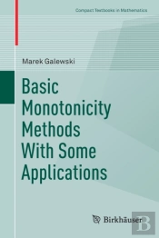 Basic Monotonicity Methods With Some Applications