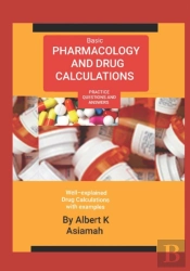 Basic Pharmacology And Drug Calculations