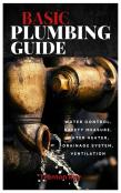Basic Plumbing Guide