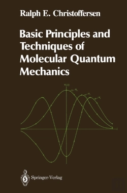 Bertrand.pt - Basic Principles And Techniques Of Molecular Quantum Mechanics