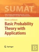Basic Probability Theory With Applications