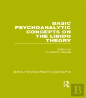 Basic Psychoanalytic Concepts On The Libido Theory