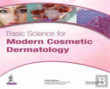 Basic Science For Modern Cosmetic Dermatology