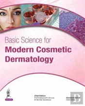 Basic Science For Modern Cosmetic Dermatology
