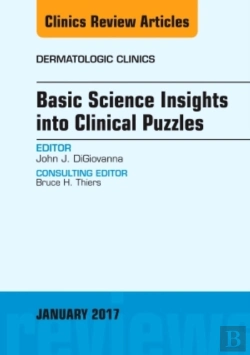 Bertrand.pt - Basic Science Insights Into Clinical Puzzles, An Issue Of Dermatologic Clinics