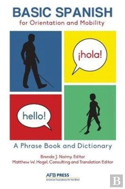 Bertrand.pt - Basic Spanish For Orientation And Mobility: A Phrase Book And Dictionary