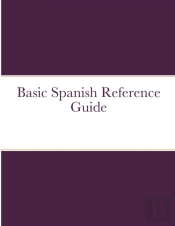 Basic Spanish Reference Guide