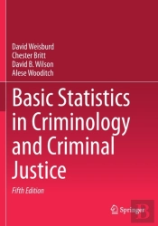 Basic Statistics In Criminology And Criminal Justice
