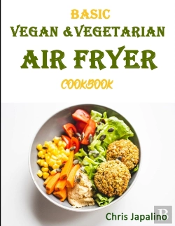 Bertrand.pt - Basic Vegan & Vegetarian Air Fryer Cookbook