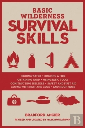 Basic Wilderness Survival Skills, Revised And Updated