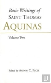 Basic Writings Of 'Saint Thomas Aquinas'