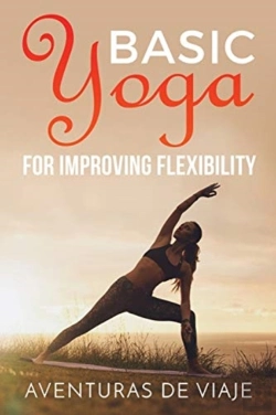 Bertrand.pt - Basic Yoga For Improving Flexibility: Yoga Flexibility And Strength Sequences