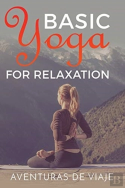 Bertrand.pt - Basic Yoga For Relaxation: Yoga Therapy For Stress Relief And Relaxation