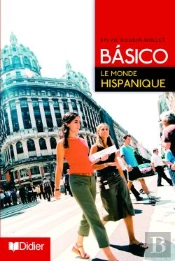 Básico 2 ; Le Monde Hispanique (Édition 2006)