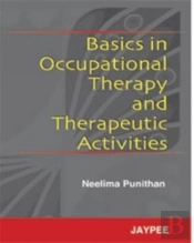 Basics In Occupational Therapy And Therapeutic Activities