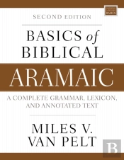 Basics Of Biblical Aramaic, Second Edition