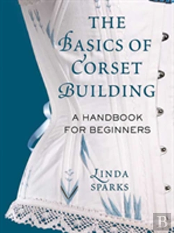 Bertrand.pt - Basics Of Corset Building