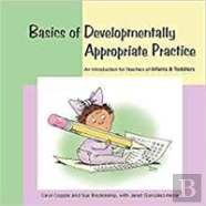 Basics Of Developmentally Appropriate Practice