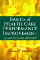 Basics Of Health Care Performance Improvement
