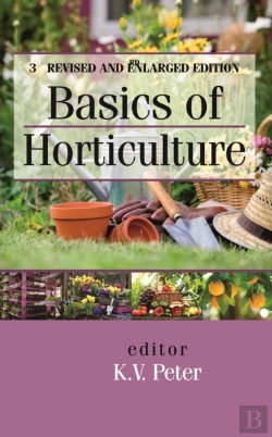 Bertrand.pt - Basics Of Horticulture: 3rd Revised And Enlarged Edition