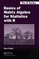 Basics Of Matrix Algebra For Statistics With R