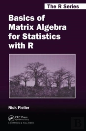 Basics Of Matrix Algebra For Statistics With R