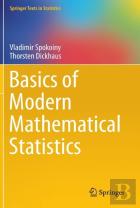 Basics Of Modern Mathematical Statistics