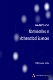 Basics Of Nonlinearities In Mathematical Sciences