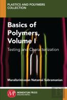 Basics Of Polymers, Volume I