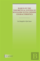 Basics Of The Theoretical System Of Socialism With Chinese Characteristics