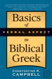 Basics Of Verbal Aspect In Biblical Greek