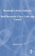 Basil Bernstein: Class, Codes And Control